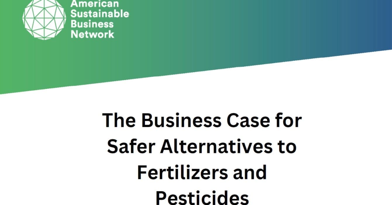 The Business Case for Safer Alternatives to Fertilizers and Pesticides