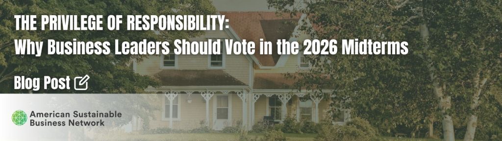 The Privilege of Responsibility: Why Business Leaders Should Vote in the 2026 Midterms